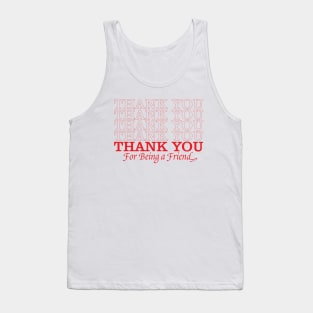 Thank You For Being a Bag Tank Top